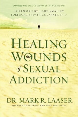 9780310256571 Healing The Wounds Of Sexual Addiction (Revised)