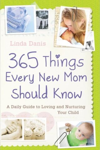 9780736923828 365 Things Every New Mom Should Know