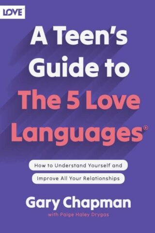 9780802414359 Teens Guide To The 5 Love Languages