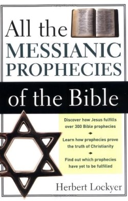 9780310280910 All The Messianic Prophecies Of The Bible