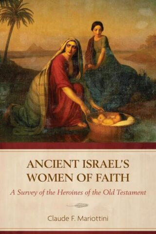 9780825449505 Ancient Israels Women Of Faith