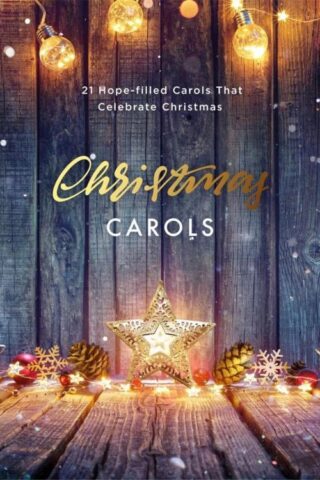 9781784988098 Christmas Carols : 21 Hope-Filled Carols That Celebrate Christmas