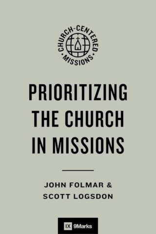 9798874902308 Prioritizing The Church In Missions