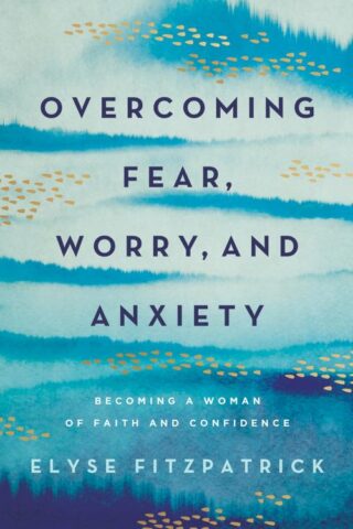 9780736987905 Overcoming Fear Worry And Anxiety
