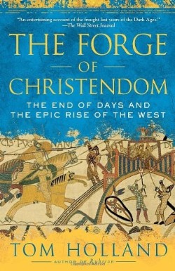9780307278708 Forge Of Christendom