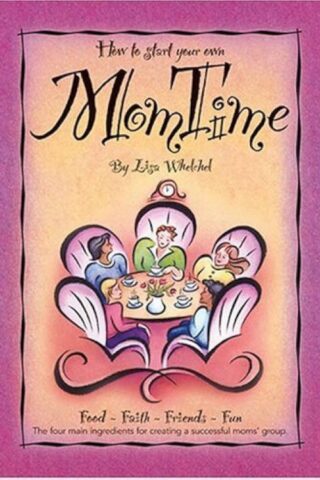 9781589971295 How To Start Your Own Mom Time