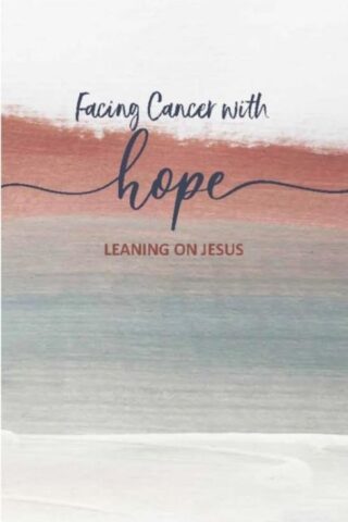 9781955246521 Facing Cancer With Hope