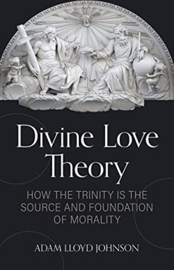9780825447570 Divine Love Theory