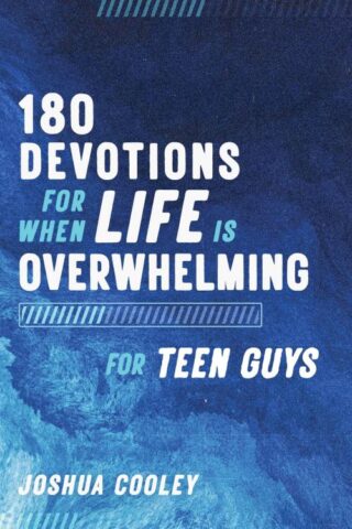 9798891513792 180 Devotions for When Life Is Overwhelming for Teen Guys