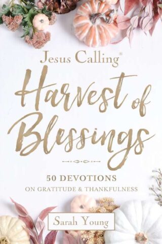 9781400257096 Jesus Calling: Harvest of Blessings: Padded Hardcover